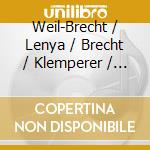 Weil-Brecht / Lenya / Brecht / Klemperer / Chagnon - Collector'S: Threepenny Opera (Selections) cd