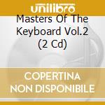 Masters Of The Keyboard Vol.2 (2 Cd) cd musicale di Vai