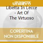 Libetta In Lecce - Art Of The Virtuoso cd