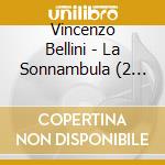 Vincenzo Bellini - La Sonnambula (2 Cd) cd musicale di Bellini/Moffo