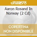 Aaron Rosand In Norway (2 Cd) cd musicale di Various/Aaron Rosand