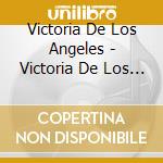 Victoria De Los Angeles - Victoria De Los Angeles Live In Recital / Various cd musicale di Various/Victoria De Los Angeles