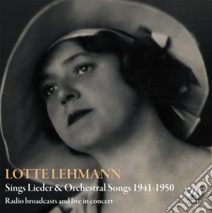 Lehmann Lotte - Sings Lieder & Orchestral Songs 1941-1950 (2 Cd) cd musicale di Various/Lotte Lehmann