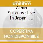 Alexei Sultanov: Live In Japan - Chopin, Scriabin, Rachmaninov