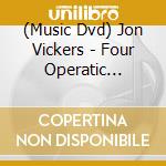 (Music Dvd) Jon Vickers - Four Operatic Portraits cd musicale