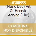 (Music Dvd) Art Of Henryk Szeryng (The) cd