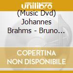 (Music Dvd) Johannes Brahms - Bruno Walter The Maestro cd