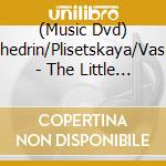 (Music Dvd) Schhedrin/Plisetskaya/Vasiliev - The Little Humpbacked Horse (Bolshoi Ballet) cd
