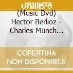 (Music Dvd) Hector Berlioz - Charles Munch Conducts L'enfance Du Christ cd musicale