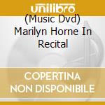 (Music Dvd) Marilyn Horne In Recital cd