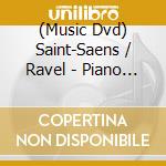 (Music Dvd) Saint-Saens / Ravel - Piano Concertos 4 and 5 -Aldo Ciccolini cd