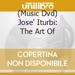 (Music Dvd) Jose' Iturbi: The Art Of cd