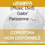 (Music Dvd) Gaite' Parisienne - Ballet Russe De Monte Carlo cd musicale