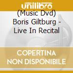 (Music Dvd) Boris Giltburg - Live In Recital cd