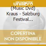 (Music Dvd) Kraus - Salzburg Festival Recital 1990 cd musicale