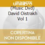 (Music Dvd) David Oistrakh Vol 1 cd