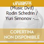 (Music Dvd) Rodin Schedrin / Yuri Simonov - Anna Karenina cd