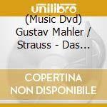 (Music Dvd) Gustav Mahler / Strauss - Das Lied Von Der Erde, Tod Und Verklarung cd