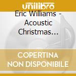 Eric Williams - Acoustic Christmas Celebration cd