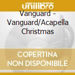 Vanguard - Vanguard/Acapella Christmas cd