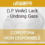(LP Vinile) Lack - Undoing Gaze vinile