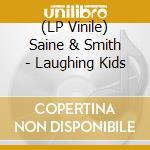 (LP Vinile) Saine & Smith - Laughing Kids vinile