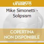 Mike Simonetti - Solipsism