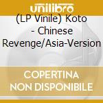 (LP Vinile) Koto - Chinese Revenge/Asia-Version vinile