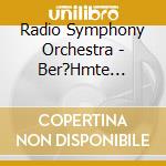 Radio Symphony Orchestra - Ber?Hmte Opernch?Re cd