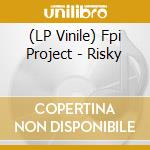 (LP Vinile) Fpi Project - Risky vinile