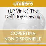 (LP Vinile) The Deff Boyz- Swing vinile