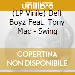 (LP Vinile) Deff Boyz Feat. Tony Mac - Swing vinile