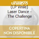 (LP Vinile) Laser Dance - The Challenge vinile