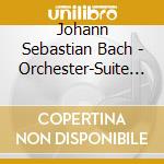 Johann Sebastian Bach - Orchester-Suite No. 1 And 2 cd