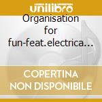 Organisation for fun-feat.electrica salsa cd