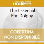 The Essential Eric Dolphy cd