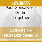 Paul Gonsalves - Gettin Together cd