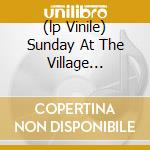 (lp Vinile) Sunday At The Village Vanguard cd