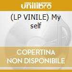 (LP VINILE) My self cd