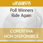 Poll Winners Ride Again cd