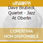 Dave Brubeck Quartet - Jazz At Oberlin cd