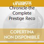 Chronicle-the Complete Prestige Reco cd