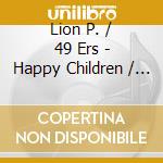 Lion P. / 49 Ers - Happy Children / Touch Me