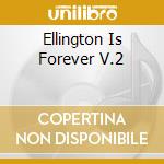 Ellington Is Forever V.2 cd