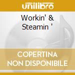 Workin' & Steamin ' cd