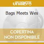 Bags Meets Wes cd