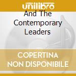 And The Contemporary Leaders cd