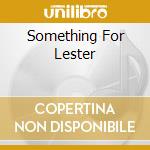 Something For Lester cd musicale di Ray Brown