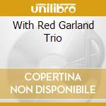 With Red Garland Trio cd