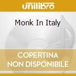 Monk In Italy cd musicale di THELONIOUS MONK